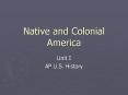 Native and Colonial America PowerPoint PPT Presentation