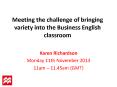 Meeting the challenge of bringing variety into the Business English classroom PowerPoint PPT Presentation
