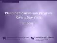 Planning for Academic Program Review Site Visits PowerPoint PPT Presentation