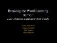 Breaking the Word Learning Barrier: How children learn their first words PowerPoint PPT Presentation
