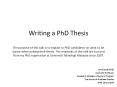Writing a PhD Thesis The purpose of this talk is to explain to PhD candidates on what to be aware when writing their thesis. The materials of this talk are sourced from my PhD supervision at Universiti Teknologi Malaysia since 2007. PowerPoint PPT Presentation