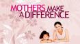 Mothers Make a Difference PowerPoint PPT Presentation