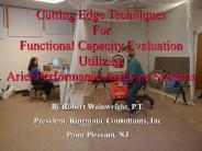 Cutting Edge Techniques in Functional Capacity Examinations