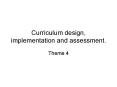 Curriculum design, implementation and assessment. PowerPoint PPT Presentation