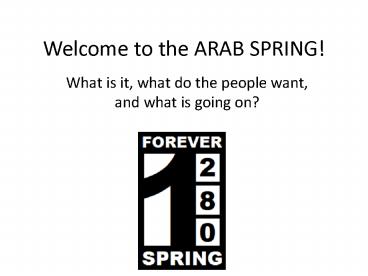 Welcome to the ARAB SPRING!