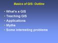 Basics of GIS: Outline PowerPoint PPT Presentation