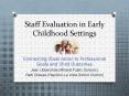 Staff Evaluation in Early Childhood Settings PowerPoint PPT Presentation