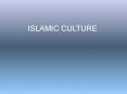 ISLAMIC CULTURE PowerPoint PPT Presentation