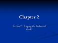 Section 2: Shaping the Industrial World PowerPoint PPT Presentation
