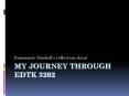 MY JOURNEY THROUGH EDTK 3202 PowerPoint PPT Presentation