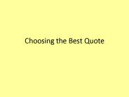 Choosing the Best Quote