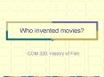 Who invented movies? PowerPoint PPT Presentation