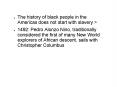 The history of black people in the Americas does not start with slavery > PowerPoint PPT Presentation