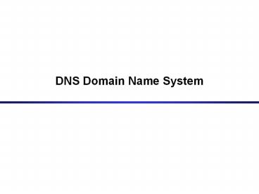 DNS Domain Name System