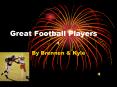 Great Football Players PowerPoint PPT Presentation