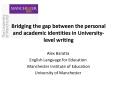 Bridging the gap between the personal and academic identities in University-level writing PowerPoint PPT Presentation