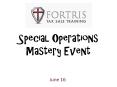Special Operations Mastery Event PowerPoint PPT Presentation