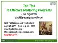 Ten Tips to Effective Mentoring Programs Paul Signorelli paul@paulsignorelli.com PowerPoint PPT Presentation