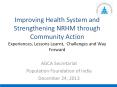 Improving Health System and Strengthening NRHM through Community Action Experiences, Lessons Learnt, Challenges and Way Forward PowerPoint PPT Presentation