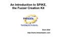 An Introduction to SPIKE, the Fuzzer Creation Kit PowerPoint PPT Presentation