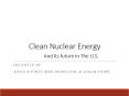 Clean Nuclear Energy And its future in The U.S. PowerPoint PPT Presentation