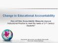 Change in Educational Accountability PowerPoint PPT Presentation