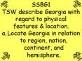 SS8G1 TSW describe Georgia with regard to physical features PowerPoint PPT Presentation