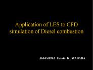 Application of LES to CFD simulation of Diesel combustion