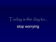 Today is the day to