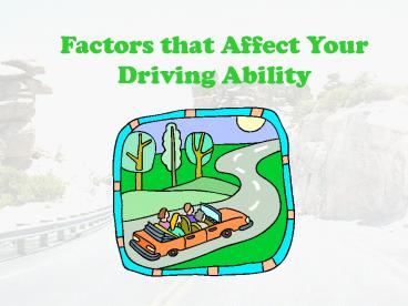 Factors that Affect Your Driving Ability
