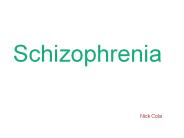 Schizophrenia
