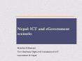 Nepal: ICT and eGovernment scenario PowerPoint PPT Presentation