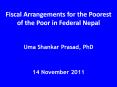 Fiscal Arrangements for the Poorest of the Poor in Federal Nepal PowerPoint PPT Presentation
