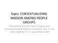 Topic: CONTEXTUALIZING MISSION AMONG PEOPLE GROUPS PowerPoint PPT Presentation