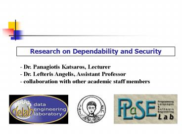 Research on Dependability and Security