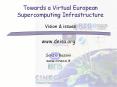 Towards a Virtual European Supercomputing Infrastructure  Vision PowerPoint PPT Presentation