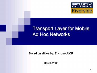 Transport Layer for Mobile Ad Hoc Networks