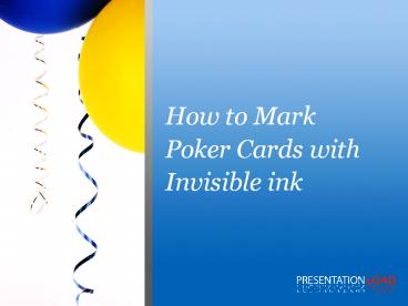 How to Mark Poker Cards with Invisible ink