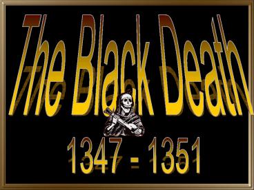 The Black Death