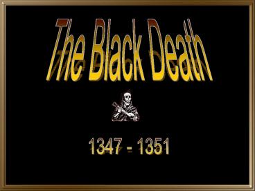 The Black Death