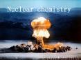 Nuclear chemistry PowerPoint PPT Presentation