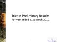 Tricorn Preliminary Results For year ended 31st March 2010 PowerPoint PPT Presentation