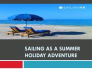 Sailing as a Summer Holiday Adventure
