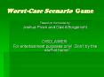 Worst-Case Scenario Game PowerPoint PPT Presentation