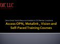 Access OPN, Metalink , Vision and Self-Paced Training Courses PowerPoint PPT Presentation