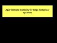 Approximate methods for large molecular systems PowerPoint PPT Presentation