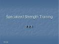 Specialized Strength Training PowerPoint PPT Presentation