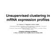 Unsupervised clustering in mRNA expression profiles PowerPoint PPT Presentation