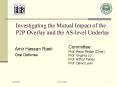 Investigating the Mutual Impact of the P2P Overlay and the AS-level Underlay PowerPoint PPT Presentation