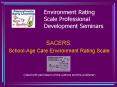 Environment Rating Scale Professional Development Seminars PowerPoint PPT Presentation
